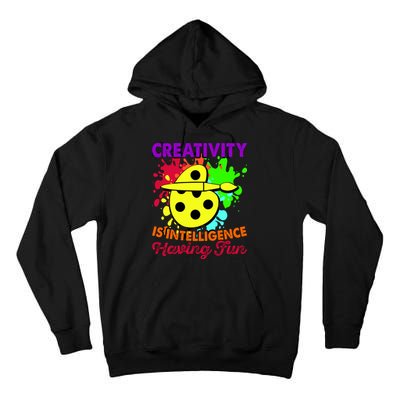 Creativity Is Intelligence Having Fun Tall Hoodie