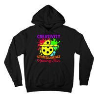 Creativity Is Intelligence Having Fun Tall Hoodie