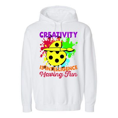 Creativity Is Intelligence Having Fun Garment-Dyed Fleece Hoodie