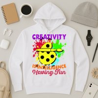 Creativity Is Intelligence Having Fun Hoodie