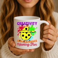 Creativity Is Intelligence Having Fun Mug