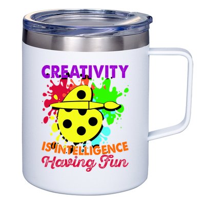 Creativity Is Intelligence Having Fun 12oz Stainless Steel Coffee Mug