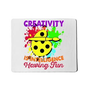 Creativity Is Intelligence Having Fun Mousepad