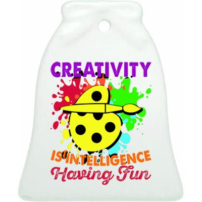 Creativity Is Intelligence Having Fun Ceramic Bell Ornament