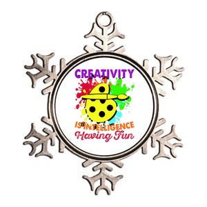 Creativity Is Intelligence Having Fun Metallic Star Ornament