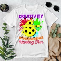 Creativity Is Intelligence Having Fun Premium T-Shirt