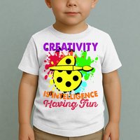 Creativity Is Intelligence Having Fun Toddler T-Shirt
