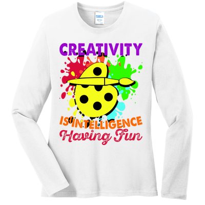 Creativity Is Intelligence Having Fun Ladies Long Sleeve Shirt