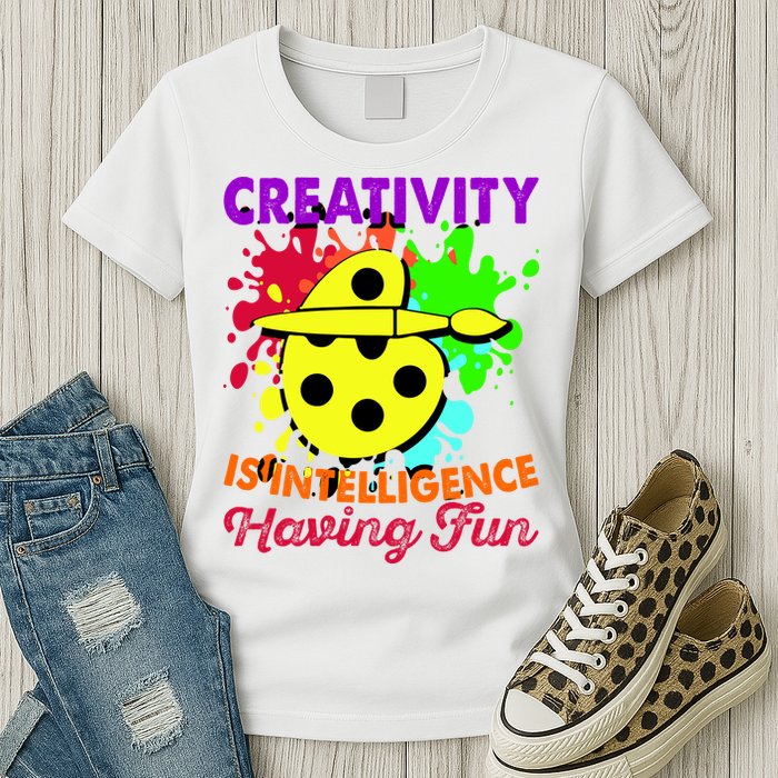 Creativity Is Intelligence Having Fun Womens T-Shirt