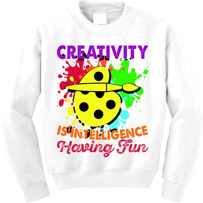Creativity Is Intelligence Having Fun Kids Sweatshirt