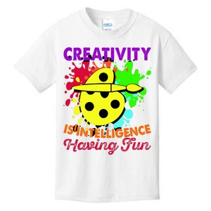 Creativity Is Intelligence Having Fun Kids T-Shirt