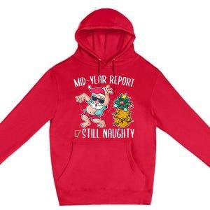 Christmas in July Mid Year Report Still Naughty Premium Pullover Hoodie