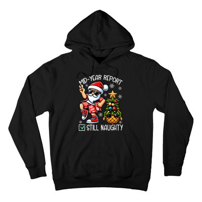 Christmas In July Mid Year Report Still Naughty Funny Hoodie