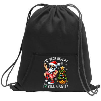 Christmas In July Mid Year Report Still Naughty Funny Sweatshirt Cinch Pack Bag