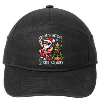 Christmas In July Mid Year Report Still Naughty Funny 7-Panel Snapback Hat