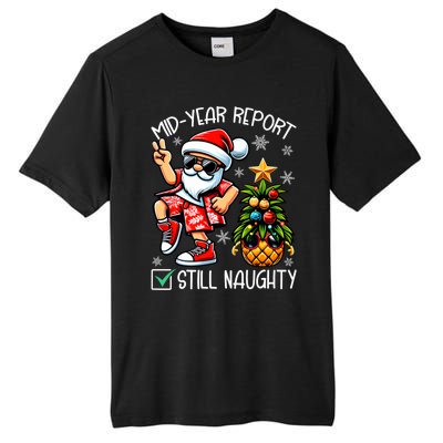 Christmas In July Mid Year Report Still Naughty Funny Tall Fusion ChromaSoft Performance T-Shirt