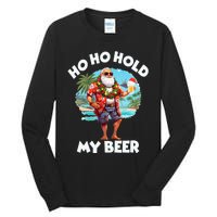 Christmas In July Summer Santa Sunglasses Ho Ho Hold My Beer Tall Long Sleeve T-Shirt