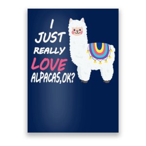 Cute I Just Really Like Alpacas Ok Funny Alpaca Poster