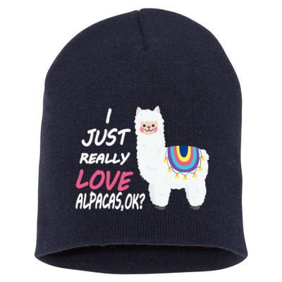 Cute I Just Really Like Alpacas Ok Funny Alpaca Short Acrylic Beanie