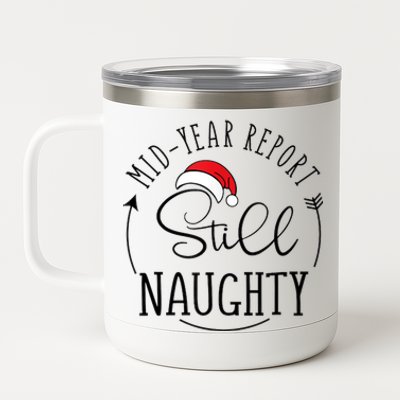 Christmas In July Mid Year Report Still Naughty Vacation 12 oz Stainless Steel Tumbler Cup