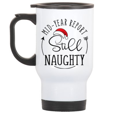 Christmas In July Mid Year Report Still Naughty Vacation Stainless Steel Travel Mug