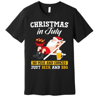 Christmas In July No Milk And Cookies Just Beer And Bbq Premium T-Shirt