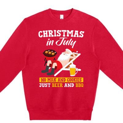 Christmas In July No Milk And Cookies Just Beer And Bbq Premium Crewneck Sweatshirt