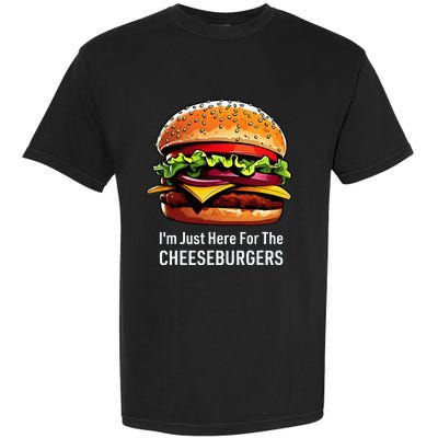 Cheeseburger IM Just Here For The Cheeseburgers Garment-Dyed Heavyweight T-Shirt