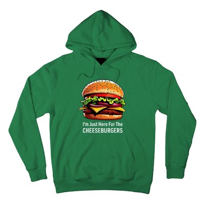 Cheeseburger IM Just Here For The Cheeseburgers Hoodie