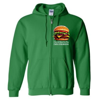 Cheeseburger IM Just Here For The Cheeseburgers Full Zip Hoodie