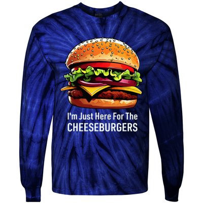 Cheeseburger IM Just Here For The Cheeseburgers Tie-Dye Long Sleeve Shirt