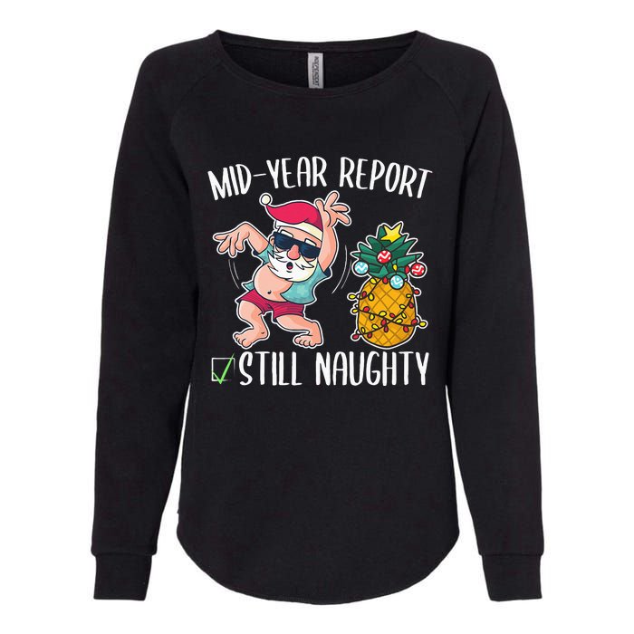 Christmas in July Mid Year Report Still Naughty Womens California Wash Sweatshirt