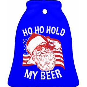 Christmas In July Santa Ho Ho Hold My Beer Drink Lover Ceramic Bell Ornament