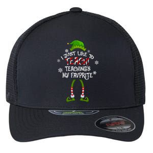 Christmas I Just Like To Teach Teachings My Favorite Cute Gift Flexfit Unipanel Trucker Cap