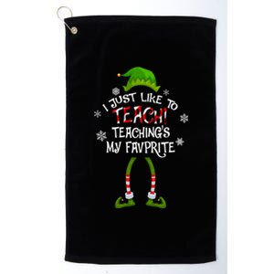 Christmas I Just Like To Teach Teachings My Favorite Cute Gift Platinum Collection Golf Towel