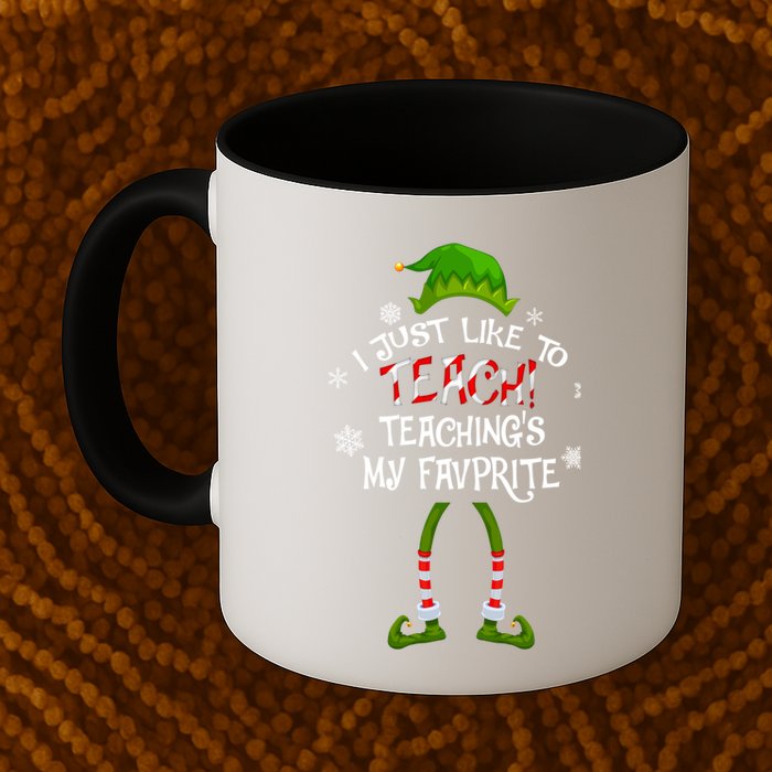 Christmas I Just Like To Teach Teachings My Favorite Gift Mug