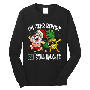 Christmas In July Mid Year Report Still Naughty Santa Funny Long Sleeve Shirt