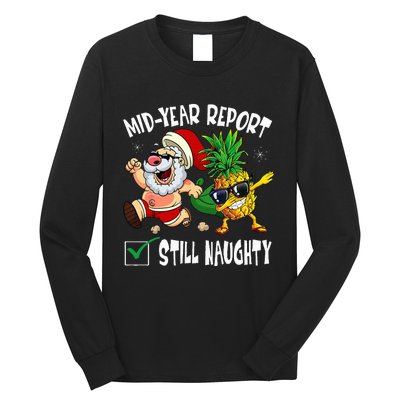 Christmas In July Mid Year Report Still Naughty Santa Funny Long Sleeve Shirt