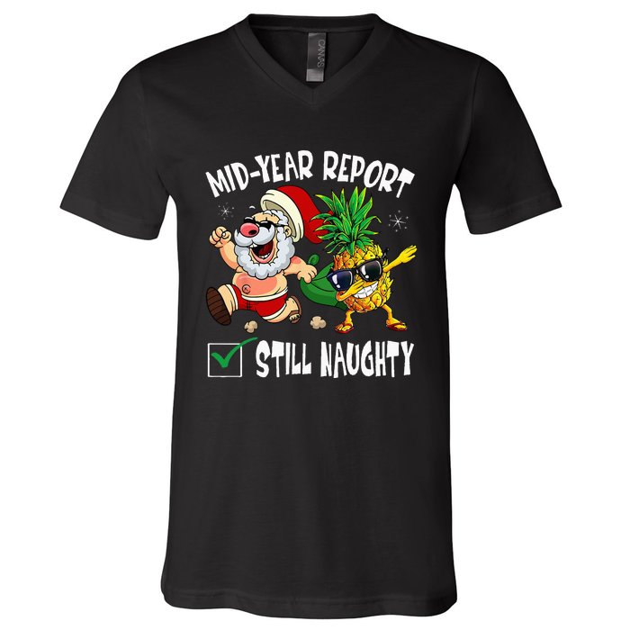 Christmas In July Mid Year Report Still Naughty Santa Funny V-Neck T-Shirt