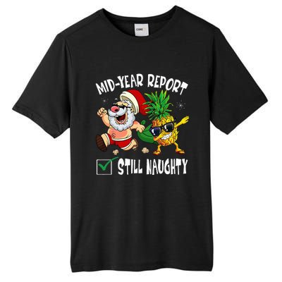 Christmas In July Mid Year Report Still Naughty Santa Funny Tall Fusion ChromaSoft Performance T-Shirt