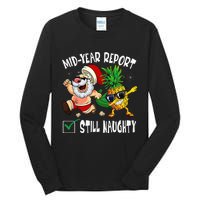 Christmas In July Mid Year Report Still Naughty Santa Funny Tall Long Sleeve T-Shirt