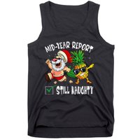 Christmas In July Mid Year Report Still Naughty Santa Funny Tank Top