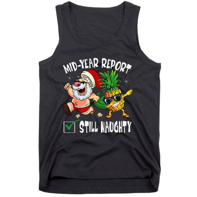 Christmas In July Mid Year Report Still Naughty Santa Funny Tank Top