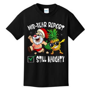 Christmas In July Mid Year Report Still Naughty Santa Funny Kids T-Shirt