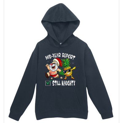 Christmas In July Mid Year Report Still Naughty Santa Funny Urban Pullover Hoodie