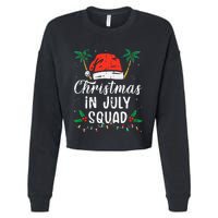 Christmas In July Squad Funny Summer Xmas Cropped Pullover Crew