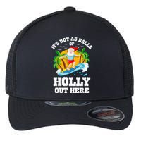 Christmas In July ItS Hot Out Here Beach Summer Santa Flexfit Unipanel Trucker Cap