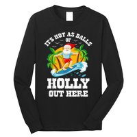 Christmas In July ItS Hot Out Here Beach Summer Santa Long Sleeve Shirt