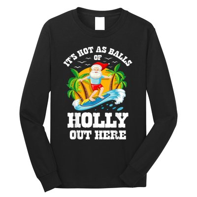 Christmas In July ItS Hot Out Here Beach Summer Santa Long Sleeve Shirt