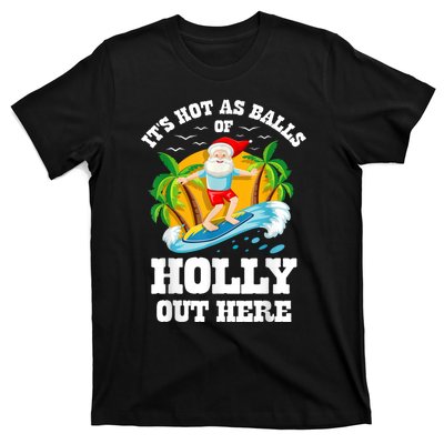 Christmas In July ItS Hot Out Here Beach Summer Santa T-Shirt